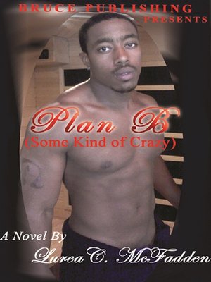 cover image of Plan B, Some Kind of Crazy
